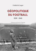 Géopolitique du football, 1939-1945